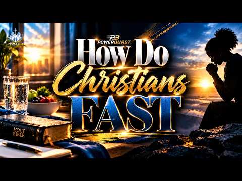 Why Do Christians Fast?